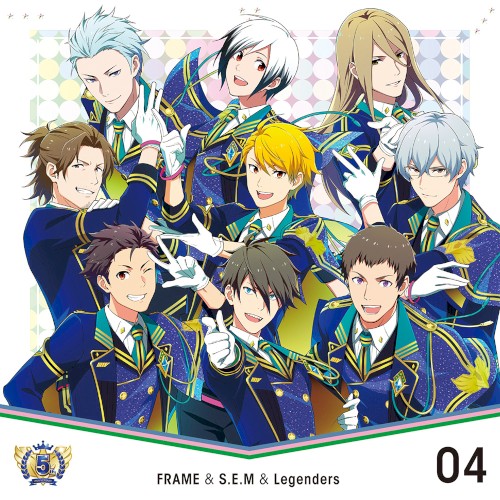 THE IDOLM@STER SideM 5th ANNIVERSARY DISC 04 FRAME & S.E.M & Legenders