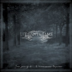 Just Passing By… & Unreleased Requiems