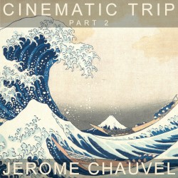 Cinematic Trip, Part 2