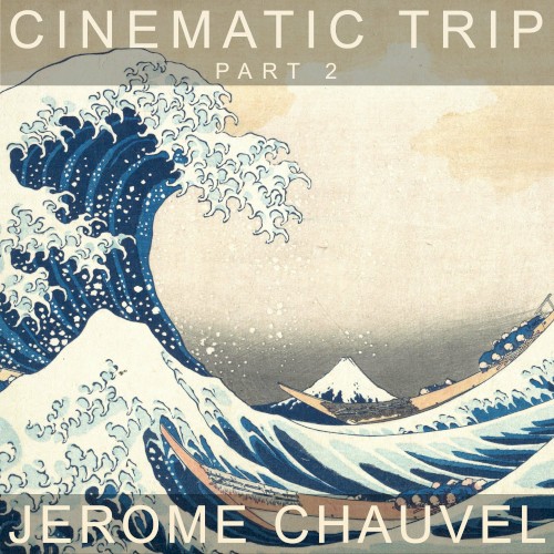 Cinematic Trip, Part 2