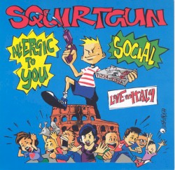 The Real Swinger / Squirtgun