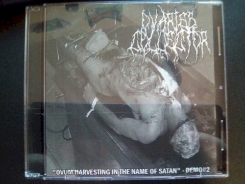 Ovum Harvesting In The Name Of Satan - Demo #2
