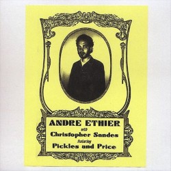 André Ethier with Christopher Sandes feat. Pickles and Price