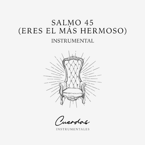 Salmo 45 (Eres El Más Hermoso) Instrumental