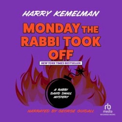 Monday the Rabbi Took Off