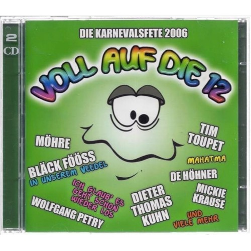 Voll auf die 12: Die Karnevalsfete 2006