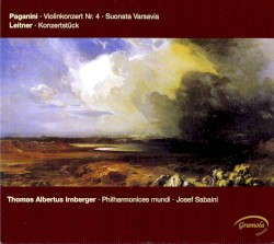 Paganini: Violinkonzert Nr. 4 / Suonata Varsavia / Leitner: Konzertstück