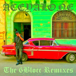 Aceyalone (The 6Blocc Remixes)