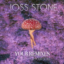 Your Remixes of Water for Your Soul