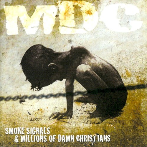 Smoke Signals / Millions of Damn Christians