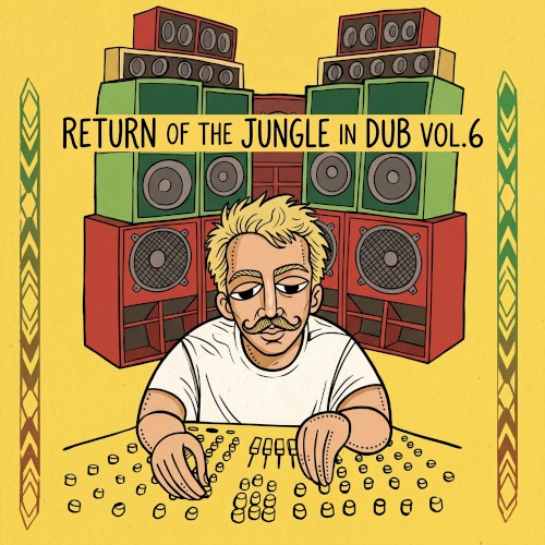 Return of the Jungle In Dub Vol.6