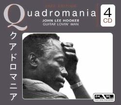 Quadromania Jazz Edition: John Lee Hooker: Guitar Lovin' Man