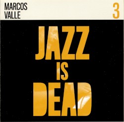 Jazz Is Dead, 3: Marcos Valle
