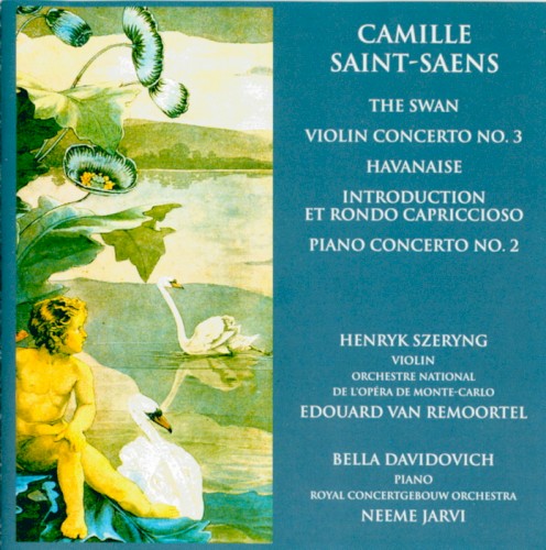 The Swan / Violin Concerto no. 3 / Havanaise / Introduction et rondo capriccioso / Piano Concerto no. 2
