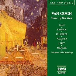 Art & Music: Van Gogh - Music of His Time