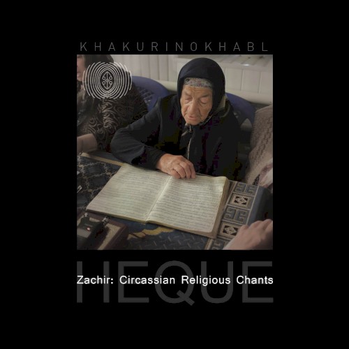 Khakurinokhabl. Zachir: Circassian Religious Chants