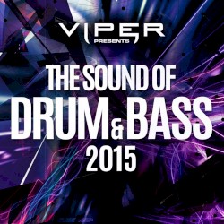 Viper Presents: The Sound of Drum & Bass 2015