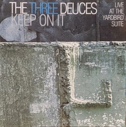 Keep On It (Live at the Yardbird Suite)