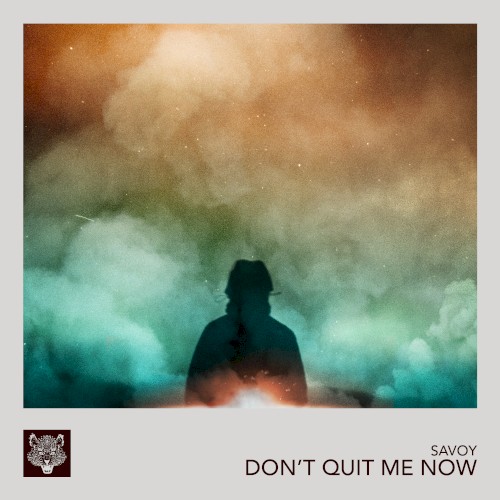 Don’t Quit Me Now