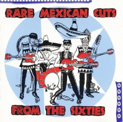 Rare Mexican Cuts From the Sixties