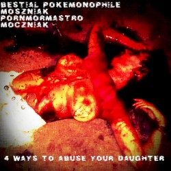 4 Ways to Abuse Your Daughter