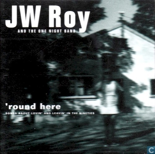 'Round Here - Songs About Lovin' And Leavin' In The Nineties