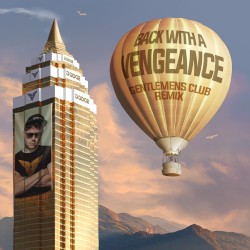Back With a Vengeance (Gentlemens Club remix)