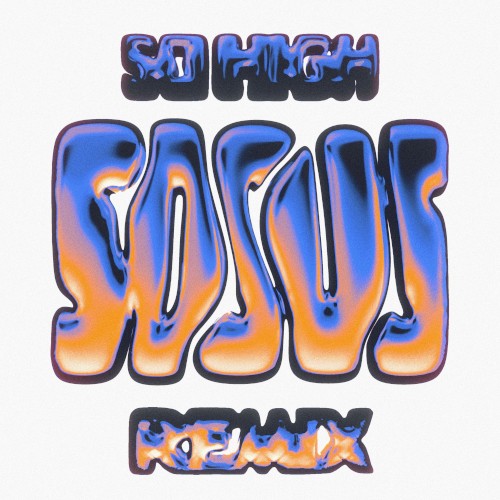 So High (So Sus remix)