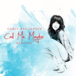 Call Me Maybe (remixes)