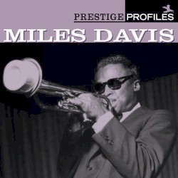 Prestige Profiles: Miles Davis