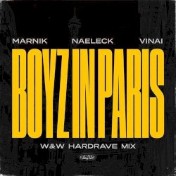 Boyz in Paris (W&W Hardrave remix)