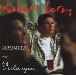 Dronken van verlangen