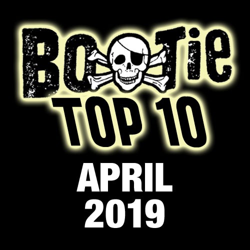 Bootie Top 10 – April 2019