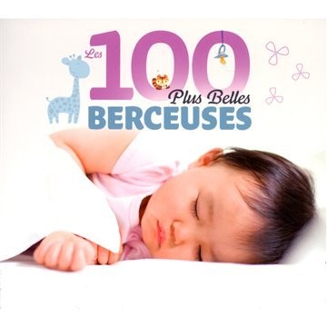 les 100 plus belles berceuses