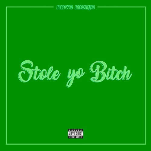 Stole Yo Bitch