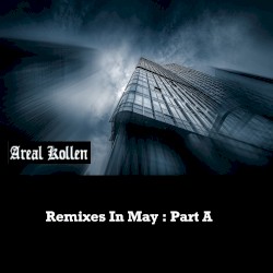 Remixes in May: Part A