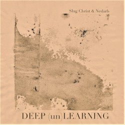 DEEP (un)LEARNING
