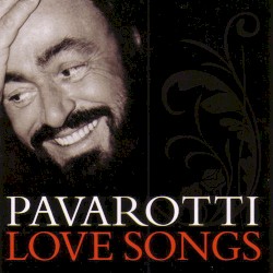 Pavarotti Love Songs