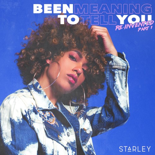 Been Meaning To Tell You (Re‐Invented Part 1)