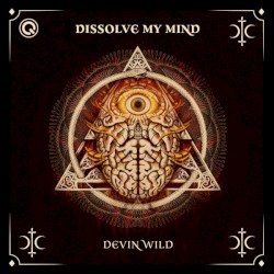 Dissolve My Mind
