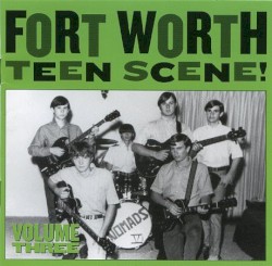 Fort Worth Teen Scene, Volume Three