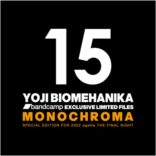 MONOCHROMA(SPECIAL EDITION FOR 2022 ageHa THE FINAL NIGHT)
