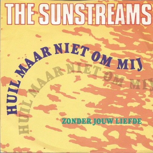 Huil maar niet om mij / Zonder jouw liefde