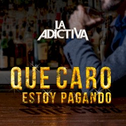 Qué caro estoy pagando