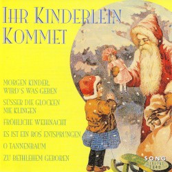 Ihr Kinderlein kommet