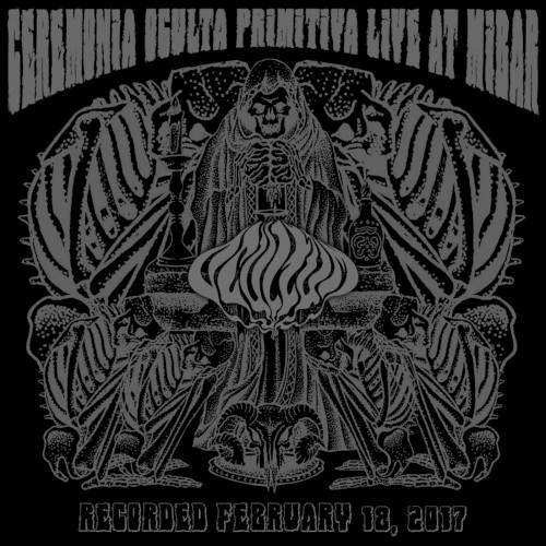 Ceremonia oculta primitiva, Live at Mibar: Recorded February 18, 2017