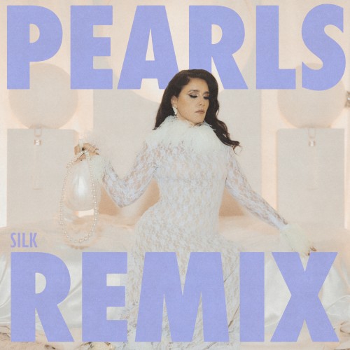 Pearls (SILK remix)