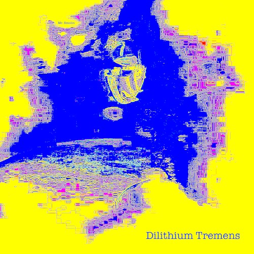 Dilithium Tremens