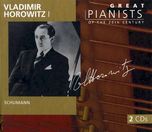 Great Pianists of the 20th Century, Volume 47: Vladimir Horowitz I