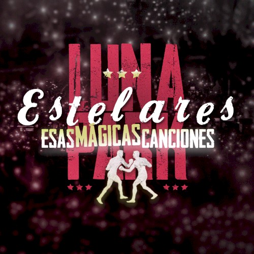 Esas mágicas canciones: En vivo en el Luna Park